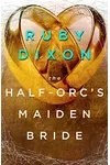 The Half-Orc's Maiden Bride