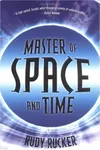 Master of Space and Time