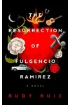 The Resurrection of Fulgencio Ramirez