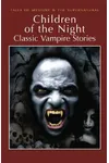 Children of the Night: Classic Vampire Stories