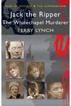 Jack the Ripper: The Whitechapel Murderer