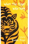 When the Tiger was the King