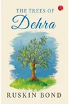 The Trees Of Dehra