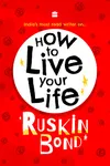 How to Live Your Life