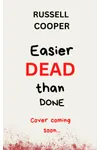 Easier Dead Than Done