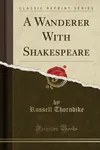 A Wanderer with Shakespeare