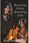 Bound by Honor Bound by Love
