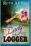 The Lady and the Logger (As: Ruth Axtell)
