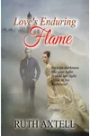Love's Enduring Flame (As: Ruth Axtell)