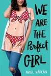 We Are the Perfect Girl