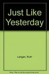 Just Like Yesterday (As: Ruth Ryan)