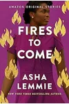 Fires to Come