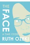 The Face: A Time Code