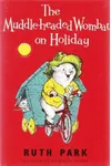The Muddle-Headed Wombat On Holiday