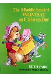 The Muddle-headed Wombat on Clean-up Day