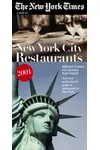 The New York Times Guide to Restaurants in New York City 2001