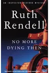 No More Dying Then