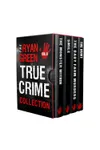 The Ryan Green True Crime Collection: Volume 8
