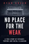 No Place for the Weak