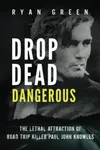 Drop Dead Dangerous