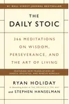 The Daily Stoic: 366 Meditations for Clarity, Effectiveness, and Serenity