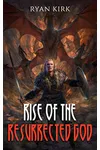 Rise of the Resurrected God