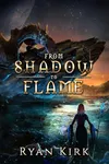 From Shadow to Flame