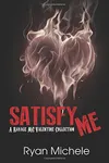 Satisfy Me