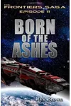 Born of the Ashes