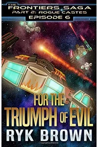 For the Triumph of Evil