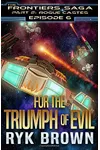For the Triumph of Evil