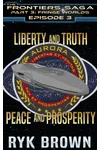 Liberty and Truth, Peace and Prosperity