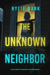 The Unknown Neighbor