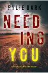 Needing You