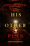 His Other Plan
