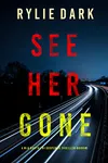 See Her Gone