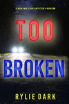 Too Broken