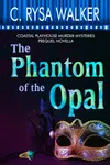 The Phantom of the Opal