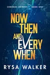 Now, Then, and Everywhen
