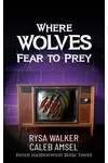 Where Wolves Fear to Prey
