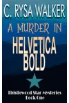 A Murder in Helvetica Bold
