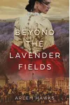 Beyond the Lavender Fields