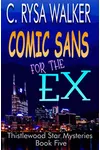 Comic Sans for the Ex