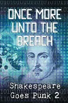 Once More Unto the Breach: Shakespeare Goes Punk 2