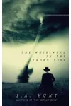 The Whirlwind in the Thorn Tree