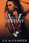 On the Edge of Destiny