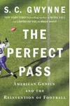 The Perfect Pass: American Genius and the Reinvention of Football