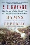 Hymns of the Republic: The Story of the Final Year of the American Civil War