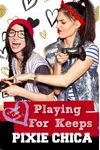 Playing for Keeps