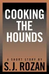Cooking the Hounds